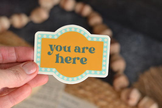 You Are Here Sticker
