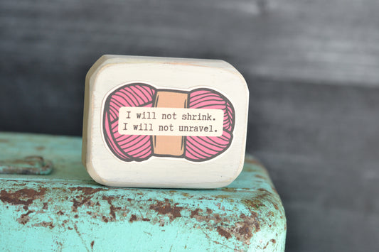 Pink Yarn Wood Sign - I will not shrink