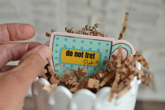 Pink and Aqua Cup Sticker. Do Not Fret Psalm 37