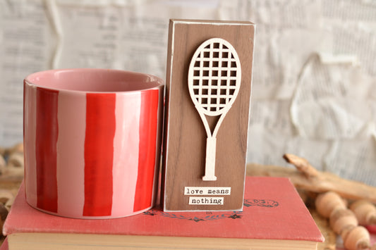 Walnut Tennis Valentines Sign - Love Means Nothing