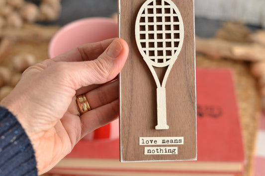 Walnut Tennis Valentines Sign - Love Means Nothing