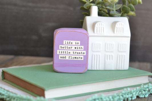 Little Treats and Flowers Wood Sign - C21