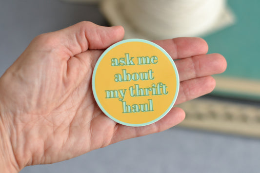 Thrifting Sticker - *stickers ship free*