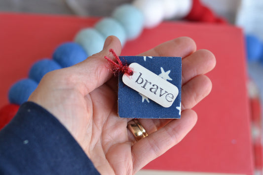 Mini Brave Sign