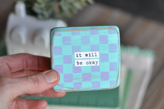 Checkered It Will Be Okay Wood Sign